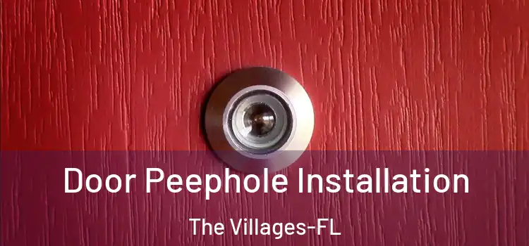  Door Peephole Installation The Villages-FL