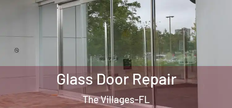  Glass Door Repair The Villages-FL